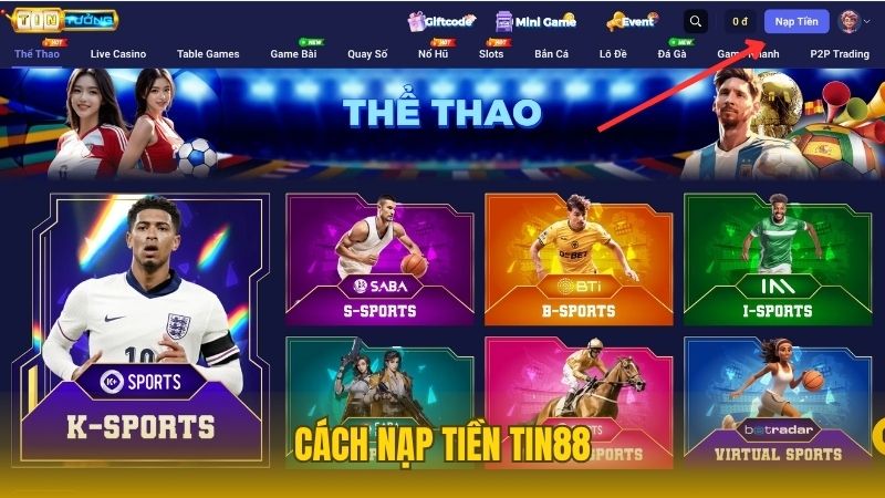 Cách bước nạp tiền Tin88 chuẩn xác cần nắm rõ