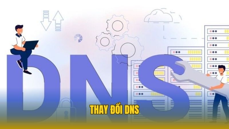Thay đổi DNS giúp bet thủ truy cập nhanh chóng